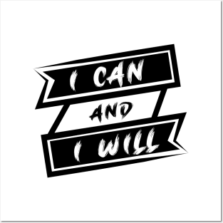 I CAN AND I WILL Posters and Art